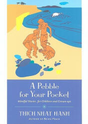 Pebble for Your Pocket - Thich Nhat Hanh (ISBN: 9781935209454)