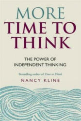 More Time to Think - Nancy Kline (ISBN: 9781844037964)