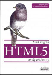 HTML 5 - Az új szabvány - Mark Pilgrim (2011)