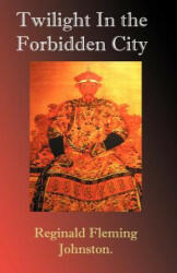 Twilight in the Forbidden City (ISBN: 9781843560203)