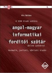 Kis Balázs - Angol-Magyar Informatikai Fordítói Szótár+Online Szótár (2011)