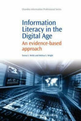 Information Literacy in the Digital Age - Teresa S. Welsh, Melissa S. Wright (ISBN: 9781843345152)