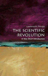 Scientific Revolution: A Very Short Introduction - LawrenceM Principe (ISBN: 9780199567416)