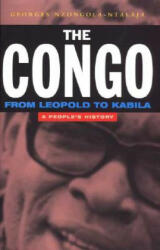The Congo: From Leopold to Kabila: A People's History (ISBN: 9781842770535)