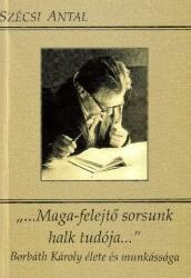 Maga-Felejtő Sorsunk Halk Tudója (ISBN: 9789731879000)