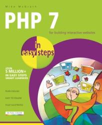 PHP 7 in Easy Steps - Mike McGrath (ISBN: 9781840787184)