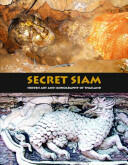 Secret Siam: Hidden Art & Iconography of Thailand (ISBN: 9781840683301)