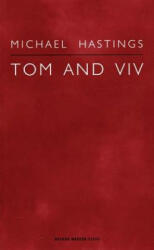 Tom and Viv - Michael Hastings (ISBN: 9781840026801)