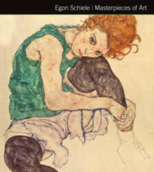 Egon Schiele Masterpieces of Art - Rosalind Ormiston (ISBN: 9781786640284)