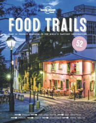 Lonely Planet Food Trails - Lonely Planet (ISBN: 9781786571304)