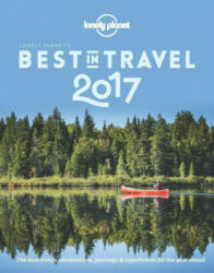 Lonely Planet's Best in Travel 2017 - Lonely Planet (ISBN: 9781786571151)