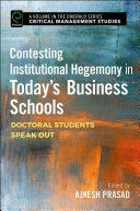 Contesting Institutional Hegemony in Today's Business Schools (ISBN: 9781786353429)