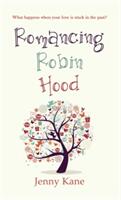 Romancing Robin Hood (ISBN: 9781786151360)