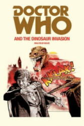 Doctor Who and the Dinosaur Invasion - Malcolm Hulke (ISBN: 9781785940378)