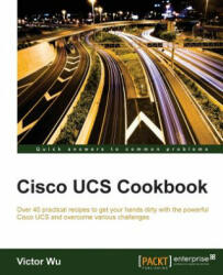 Cisco UCS Cookbook - Victor Wu (ISBN: 9781785888984)