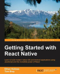 Getting Started with React Native - Ethan Holmes, Tom Bray (ISBN: 9781785885181)