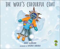 The Wolf's Colourful Coat (ISBN: 9781785830204)