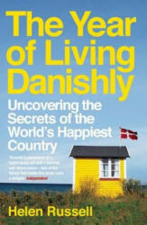 The Year of Living Danishly - Helen Russell (ISBN: 9781785780233)