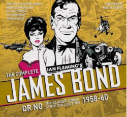 Complete James Bond: Dr No - The Classic Comic Strip Collection 1958-60 - Ian Fleming (ISBN: 9781785653216)