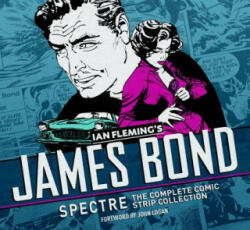 James Bond: Spectre: The Complete Comic Strip Collection - Ian Fleming, Yaroslav Horak, John McLusky (ISBN: 9781785651557)