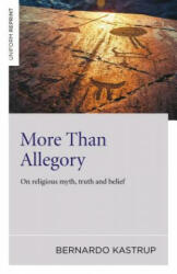 More Than Allegory: On Religious Myth Truth and Belief (ISBN: 9781785352874)