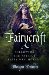 Fairycraft - Following the Path of Fairy Witchcraft - Morgan Daimler (ISBN: 9781785350511)