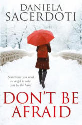 Don't Be Afraid - Daniela Sacerdoti (ISBN: 9781785300011)