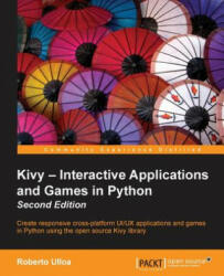 Kivy - Interactive Applications and Games in Python - - Roberto Ulloa (ISBN: 9781785286926)