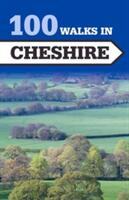 100 Walks in Cheshire (ISBN: 9781785001819)