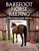 Barefoot Horse Keeping: The Integrated Horse (ISBN: 9781785001734)