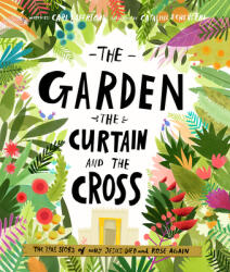 The Garden, the Curtain and the Cross Storybook - Carl Laferton (ISBN: 9781784980122)
