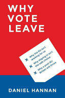 Why Vote Leave (ISBN: 9781784977108)