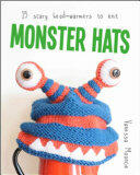 Monster Hats: 15 Scary Head-Warmers to Knit (ISBN: 9781784942120)