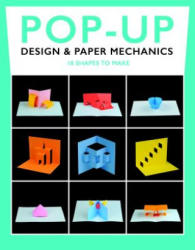 Pop-Up Design and Paper Mechanics: 18 Shapes to Make - Duncan Birmingham (ISBN: 9781784941659)