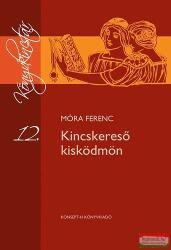 Móra Ferenc - Kincskereső kisködmön (2010)