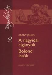 Arany János - A nagyidai cigányok / Bolond Istók (2009)