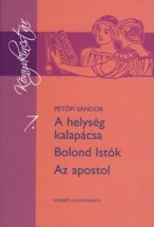 Petőfi Sándor - A helység kalapácsa - Bolond Istók - Az apostol (2009)