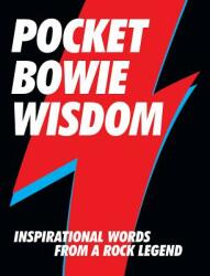 Pocket Bowie Wisdom: Witty Quotes and Wise Words from David Bowie (ISBN: 9781784880736)