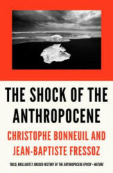 Shock of the Anthropocene - Christophe Bonneuil, Jean-Baptiste Fressoz (ISBN: 9781784785031)