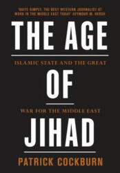 Age of Jihad - Patrick Cockburn (ISBN: 9781784784492)