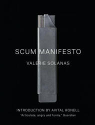 Scum Manifesto - Valerie Solanas (ISBN: 9781784784409)