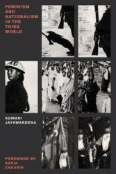 Feminism and Nationalism in the Third World - Kumari Jayawardena (ISBN: 9781784784294)