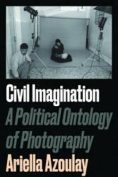 Civil Imagination - Ariella Azoulay (ISBN: 9781784783037)