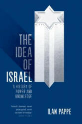 Idea of Israel - Ilan Pappe (ISBN: 9781784782016)