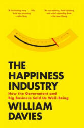 The Happiness Industry - William Davies (ISBN: 9781784780951)