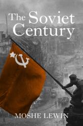 The Soviet Century (ISBN: 9781784780661)
