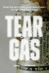 Tear Gas - Anna Feigenbaum (ISBN: 9781784780265)