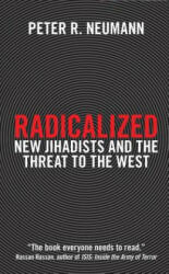 Radicalized - Peter R. Neumann (ISBN: 9781784536732)