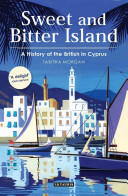 Sweet and Bitter Island: A History of the British in Cyprus (ISBN: 9781784533052)