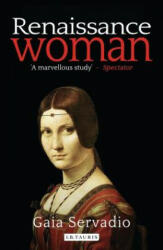 Renaissance Woman - Gaia Servadio (ISBN: 9781784532963)